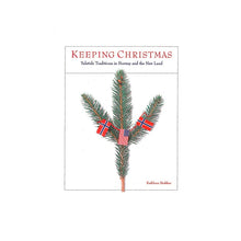  Keeping Christmas by Kathleen Stokker